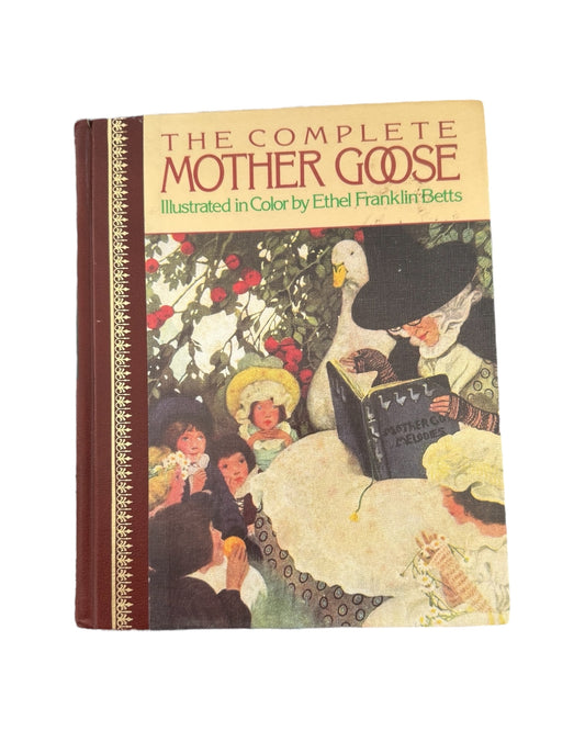 The Complete Mother Goose Illustrated in Color by Ethel Franklin Betts from 1988